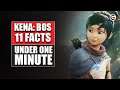 Kena Bridge of Spirits - 11 Facts in 1 Minute | E3 2021 | Gaming Instincts