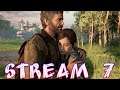 Last of us PART 2 | Stream#7 | The Finale