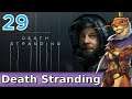 Let's Play Death Stranding w/ Bog Otter ► Episode 29