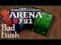 Let's Play Magic the Gathering: Arena - 721 - Bad Hush