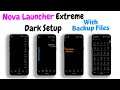 NOVA launcher Extreme Dark Setup 2020 | With Backup file