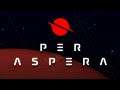 Per Aspera - Building a Massive Spacebase on Mars!
