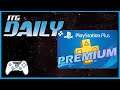 PlayStation Plus Premium Model? ITG Daily for August 11th