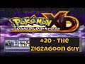 Pokemon XD Gale of Darkness #20 - The Zigzagoon Guy