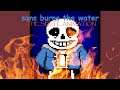 Sans Burns The Water - The Sprite Animation