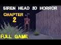 Siren Head 3D Horror | Chapter 2 | FULL GAME | Android / iOS