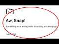 Solve Aw Snap Error | Something Went Wrong While Displaying This Webpage | Google Chrome