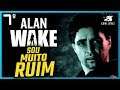 Sou Muito Ruim  - Alan Wake #7