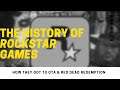 The History of Rockstar Games: How They Got to Grand Theft Auto & Red Dead Redemption | Game Files