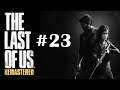 THE LAST OF US: Remastered | #23 | FINAL | Walkthrough Español