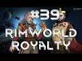 Thet Plays Rimworld Royalty Part 39: Rocks