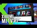 Xiaomi Mi TV P1, análisis: ESTRUJANDO las POSIBILIDADES de la GAMA MEDIA