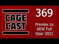 CageCast #369: Preview zu AEW Full Gear 2021