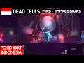 Dead Cells Who's the Boss Indonesia | First Impression | PC Gameplay