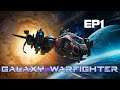Empezando en el Espacio "Galaxy Warfighter" Ep1
