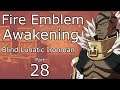 Fire Emblem Awakening | Blind Lunatic Ironman Run | Part 28 - The floor is lava