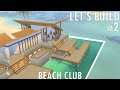 Let's Build: Beach Club - Episode 2 - Sims 4 Island Living
