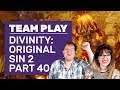 Let's Play Divinity Original Sin 2 | Part 40: There Will Be Blood