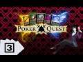 Let's Play Poker! (The Rogue) | Poker Quest #3