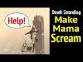 Make Mama Scream in Death Stranding: Top of Incinerator