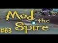 Mod the Spire - Ep. 63 [Madrinas]