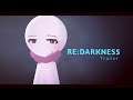 RE: DARKNESS Trailer【 Sticknodes 】
