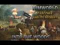RIMWORLD CARGONIA [And 90+ Pawns] - INTO THE WOODS - PART 18