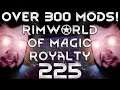 Rimworld of Magic Royalty Part 225: Hello Alpha Poly