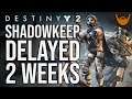 Destiny 2 Shadowkeep delay! Pushed back 2 weeks! / Patch 2.5.2.2 Early Notes | Destiny 2