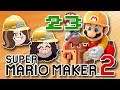 Super Mario Maker 2 - 23 - I'm On A Roll, Baby... Whoops