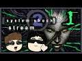 System Shock 2 | Stream 1 (Solaranium)