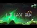 THE LAST RUN - Episode 8 - Leap of Fate