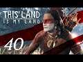 This Land Is My Land S2 Part 40 - NEW ENEMY BOSSES & WEAPONS UPDATE!