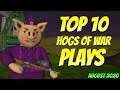 Top 10 Hogs of War Plays | August 2020