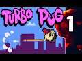 Turbo Pug #1 (Guest Starring my little dude Ridley)