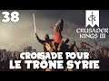 Une GÉANTE sur le TRÔNE de SYRIE - CRUSADER KINGS 3 #38 - royleviking [FR]