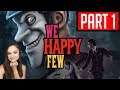We Happy Few | I'm Back! | Live Stream | Let's Play