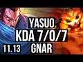 YASUO vs GNAR (TOP) | 7/0/7, Rank 3 Yasuo, Godlike | JP Grandmaster | v11.13