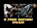 6 Free BATMAN GAMES PC (Hurry Offer Ends Soon)