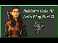 Baldur's Gate 3 - Unleashing a Lich?! what could go wrong? [Part 2] - (Early Access)