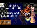 Biomechanical Toy - Ep.01 - Crazy West e Chess Valley!
