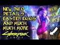 Cyberpunk 2077: New Info and Details! Easter eggs and more!