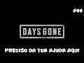 Days Gone - Preciso da Tua Ajuda Aqui - 66