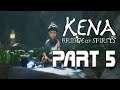 DragonSlayer Plays: Kena Bridge of Spirits (PS5) Part 5 | Mediation relaxes the body