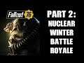 Fallout 76 PS4 Gameplay Part 2: Nuclear Winter Battle Royale!