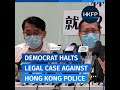 Hong Kong democrat withdraws case against police response to Yuen Long 2019 mob attacks
