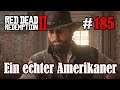 Let's Play Red Dead Redemption 2 #185: Ein echter Amerikaner [Story] (Slow-, Long- & Roleplay)