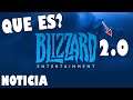Noticia: Blizzard 2.0 | Qué es y porque debemos ilusionarnos