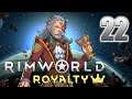 RimWorld Royalty [Stream] (Hintendo, Part 22) [Twitch, 2021.05.23]