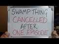 Swamp Thing CANCELLED After ONE EPISODE!!